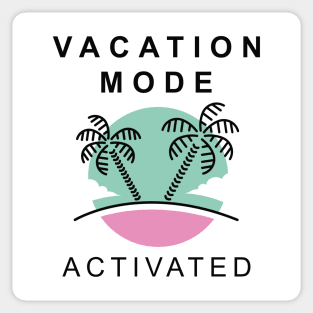 Vacation Mode Activated Sticker